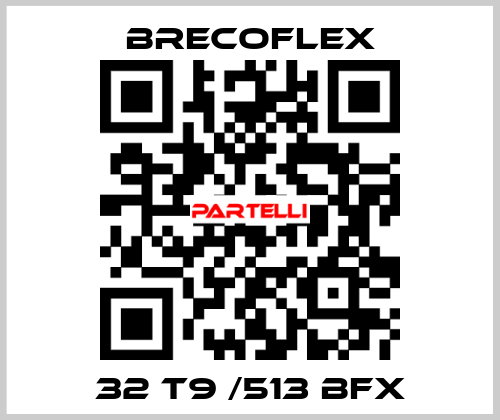 32 T9 /513 BFX Brecoflex