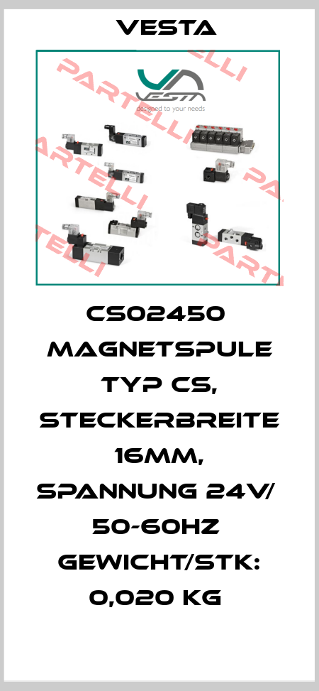 CS02450  Magnetspule Typ CS, Steckerbreite 16mm, Spannung 24V/  50-60Hz  Gewicht/Stk: 0,020 kg  Vesta