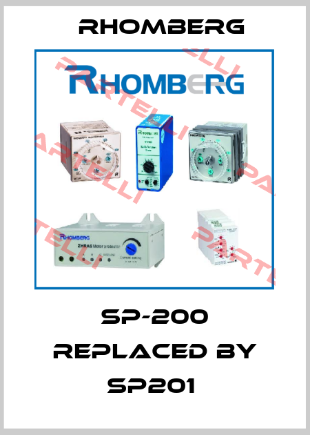 SP-200 REPLACED BY SP201  Rhomberg Electronics