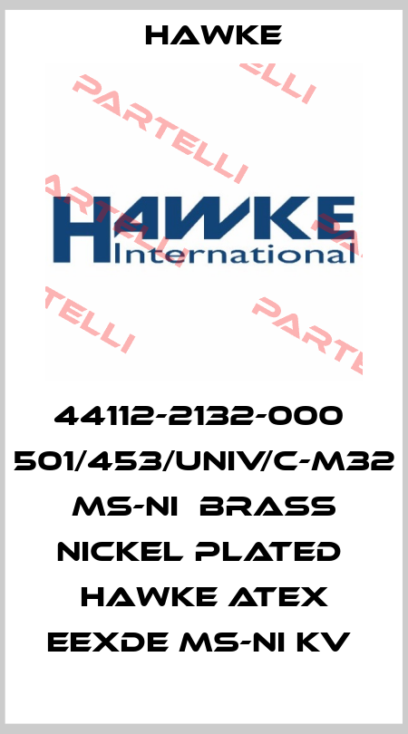 44112-2132-000  501/453/UNIV/C-M32 Ms-Ni  brass nickel plated  HAWKE ATEX EExde Ms-Ni KV  Hawke