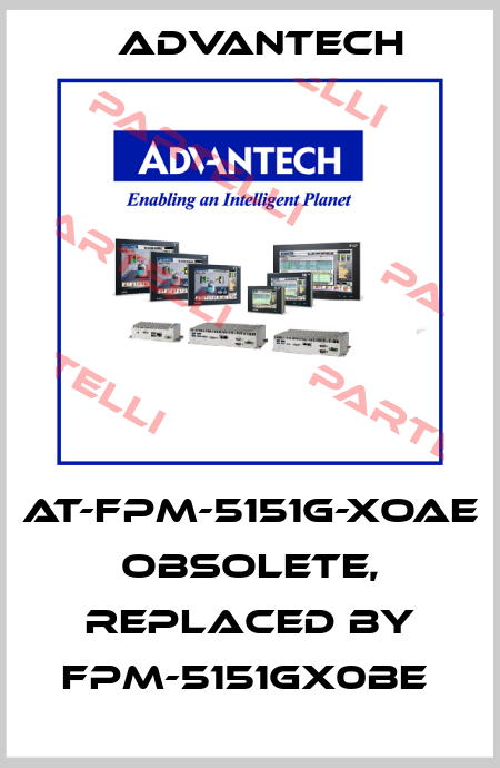 AT-FPM-5151G-XOAE OBSOLETE, replaced by FPM-5151GX0BE  Advantech