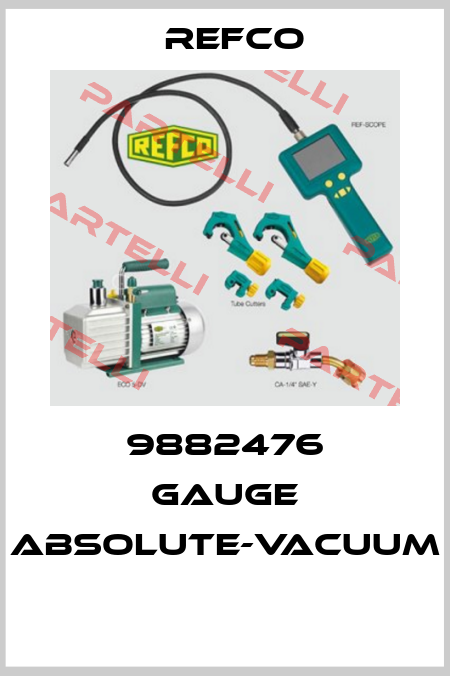 9882476 GAUGE ABSOLUTE-VACUUM  Refco