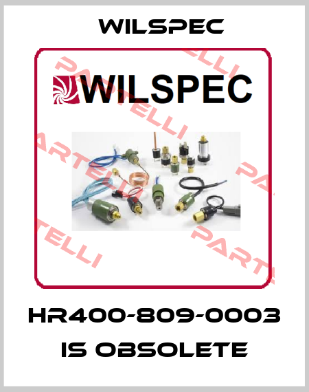 HR400-809-0003 is obsolete Wilspec