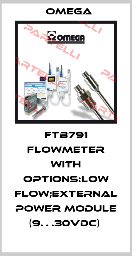 FTB791 flowmeter with options:low flow;external power module (9…30Vdc)  Omega