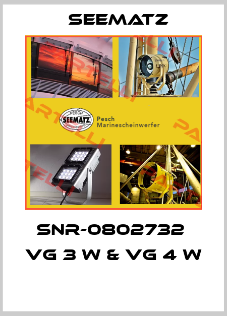 SNR-0802732  VG 3 W & VG 4 W  Seematz