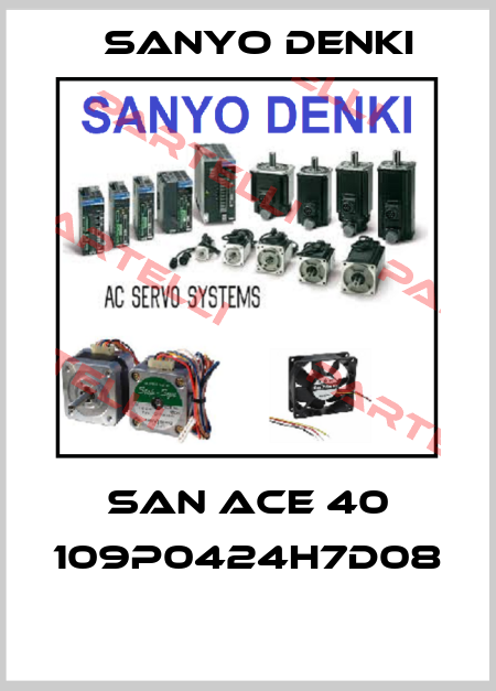 San Ace 40 109P0424H7D08  Sanyo Denki