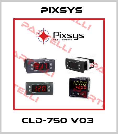 CLD-750 V03  Pixsys