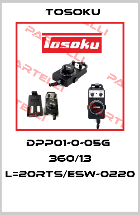 DPP01-0-05G  360/13 L=20RTS/ESW-0220  TOSOKU