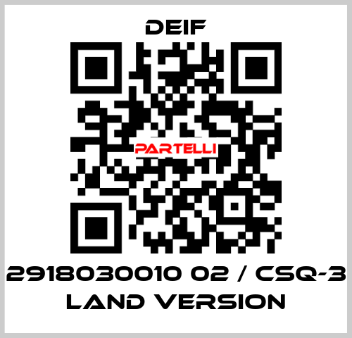 2918030010 02 / CSQ-3 Land Version Deif