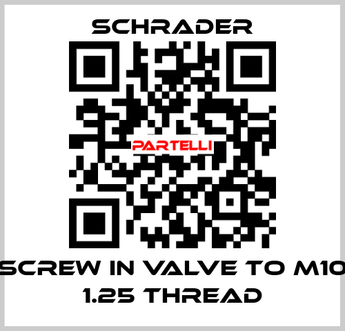 Screw in Valve to M10 1.25 Thread Schrader