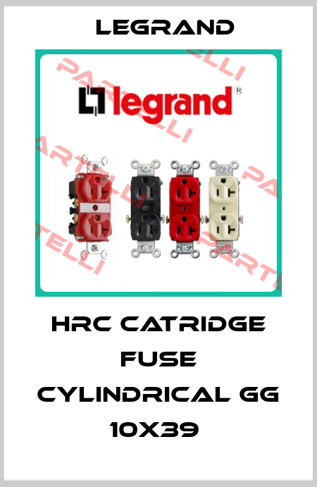 HRC Catridge fuse cylindrical gG 10X39  Legrand