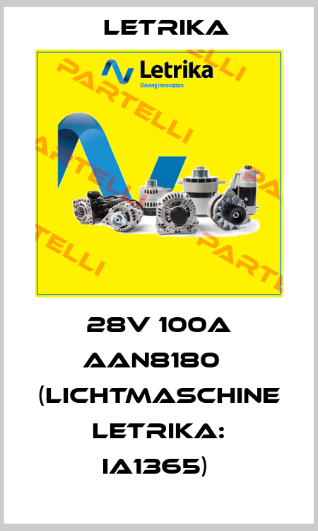28V 100A AAN8180   (Lichtmaschine   Letrika: IA1365)  Letrika