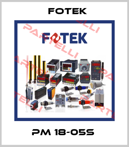 PM 18-05S  Fotek