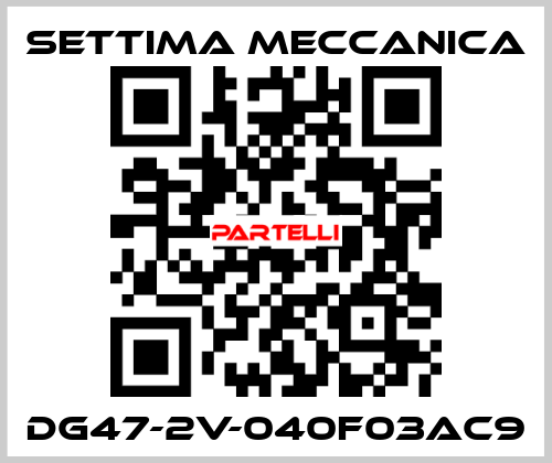 DG47-2V-040F03AC9 Settima Meccanica