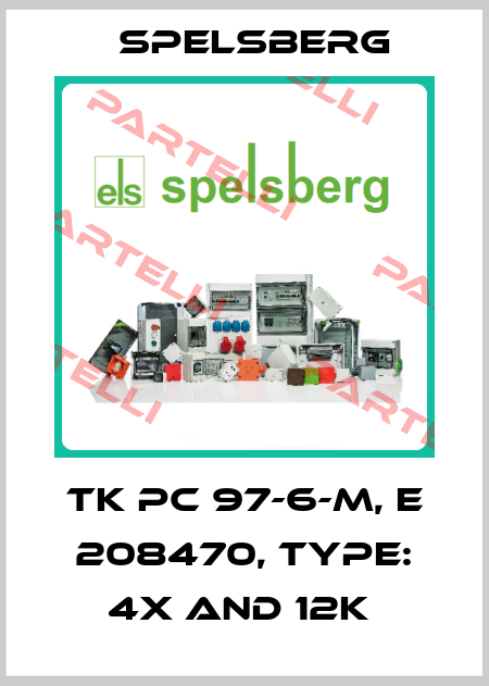 TK PC 97-6-M, E 208470, Type: 4X and 12K  Spelsberg