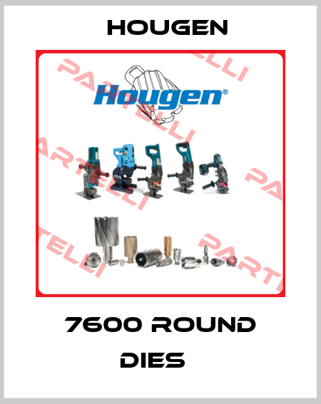 7600 Round Dies   Hougen