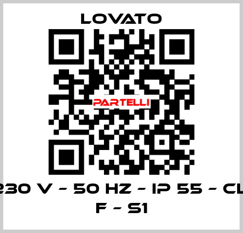 230 V – 50 HZ – IP 55 – Cl. F – S1 Lovato