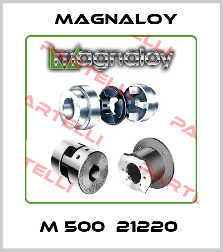 M 500  21220  Magnaloy