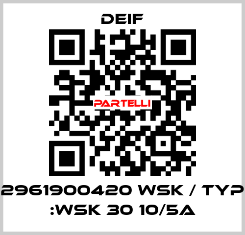 2961900420 WSK / Typ :WSK 30 10/5A Deif