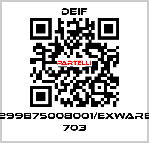299875008001/eXware 703 Deif