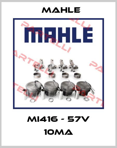 MI416 - 57V 10mA Mahle
