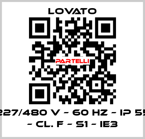 227/480 V – 60 HZ – IP 55 – Cl. F – S1 – IE3 Lovato