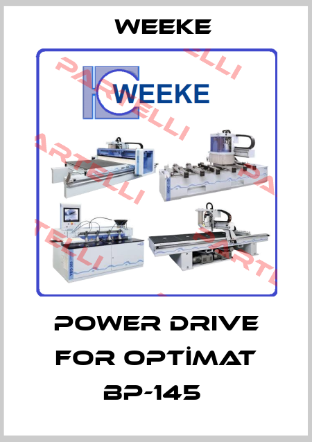 Power drive for OPTİMAT BP-145  Weeke