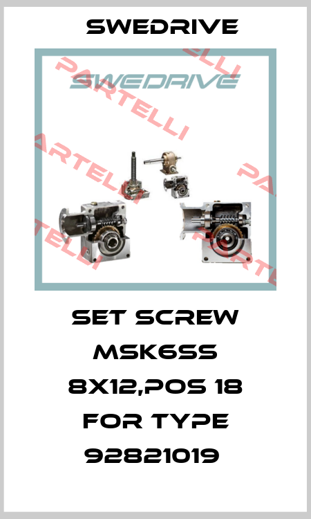 Set screw MSK6SS 8x12,pos 18 for type 92821019  Swedrive