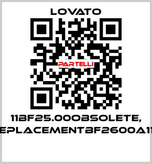 11BF25.00obsolete, replacementBF2600A110  Lovato