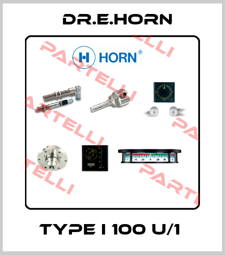 TYPE I 100 U/1  Dr.E.Horn