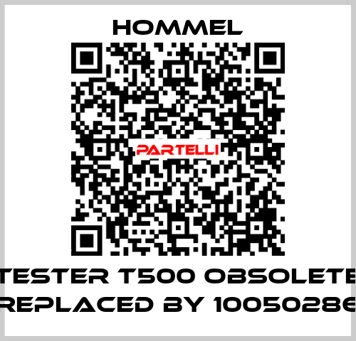 Tester T500 obsolete replaced by 10050286 Hommel