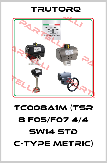 TC008A1M (TSR 8 F05/F07 4/4 SW14 STD C-Type metric) Trutorq