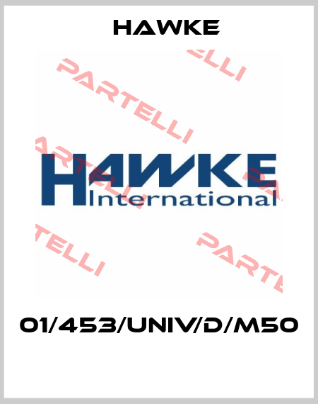 01/453/UNIV/D/M50  Hawke