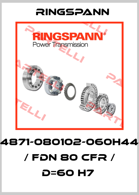 4871-080102-060H44 / FDN 80 CFR / D=60 H7  Ringspann
