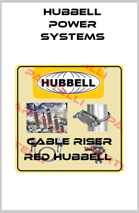 Cable Riser red Hubbell  Hubbell Power Systems