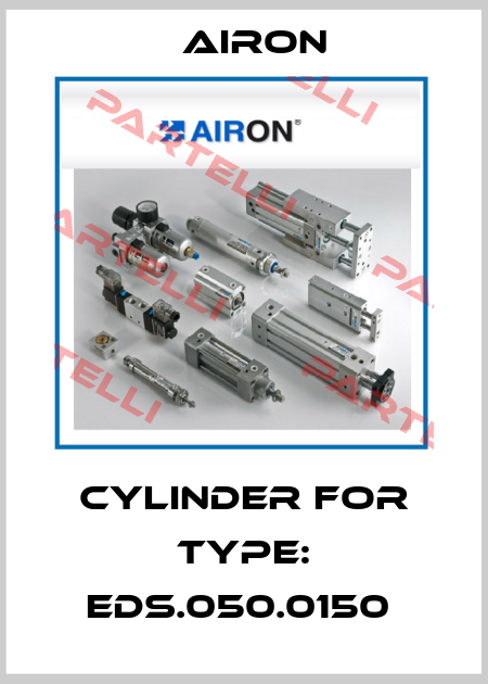 Cylinder for Type: EDS.050.0150  Airon