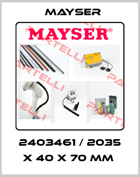 2403461 / 2035 x 40 x 70 mm  Mayser