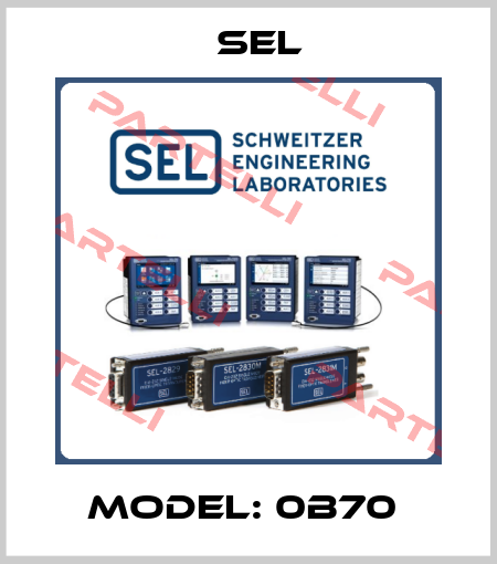 Model: 0B70  Sel