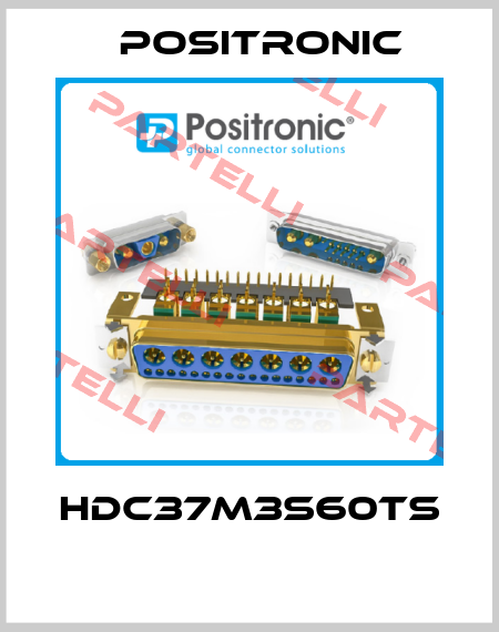 HDC37M3S60TS  Positronic
