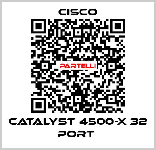 CATALYST 4500-X 32 PORT  Cisco