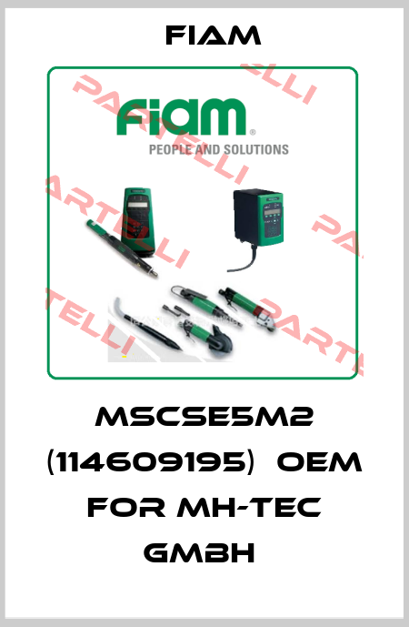 MSCSE5M2 (114609195)  OEM for MH-TEC GmbH  Fiam