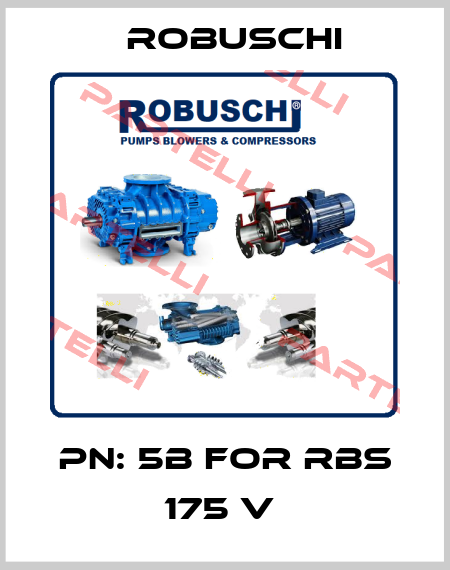 PN: 5B for RBS 175 V  Robuschi