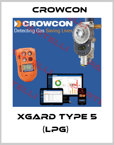 XGARD TYPE 5 (LPG)  Crowcon