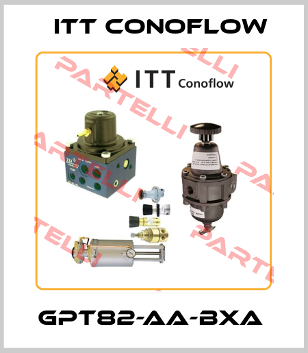 GPT82-AA-BXA  Itt Conoflow