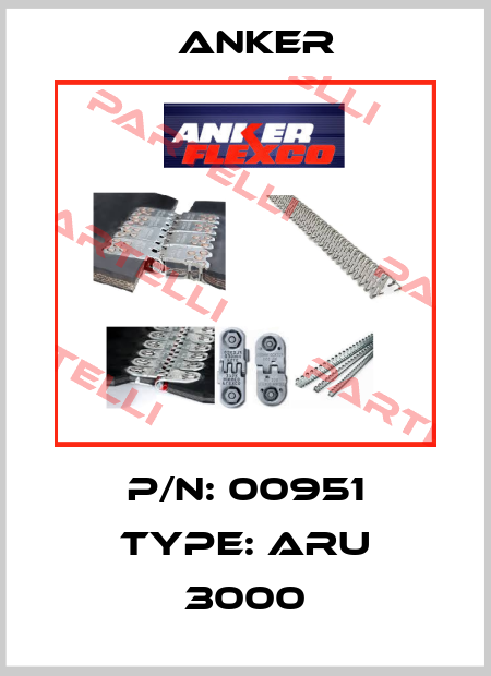 P/N: 00951 Type: ARU 3000 Anker