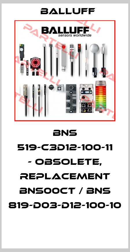 BNS 519-C3D12-100-11 - obsolete, replacement BNS00CT / BNS 819-D03-D12-100-10  Balluff