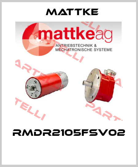 RMDR2105FSV02  Mattke