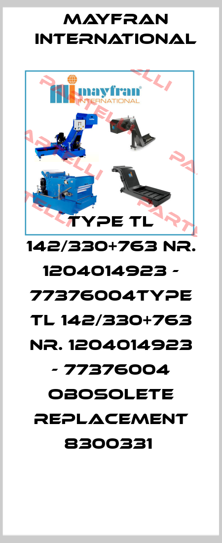 Type TL 142/330+763 Nr. 1204014923 - 77376004Type TL 142/330+763 Nr. 1204014923 - 77376004 obosolete replacement 8300331  Mayfran International