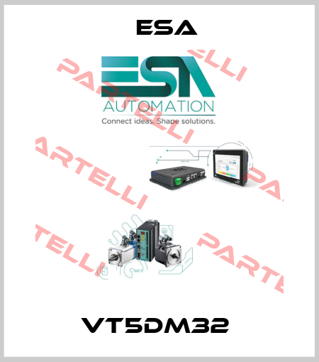 VT5DM32  Esa