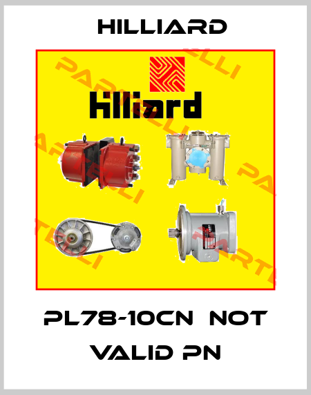 PL78-10CN  not valid PN Hilco